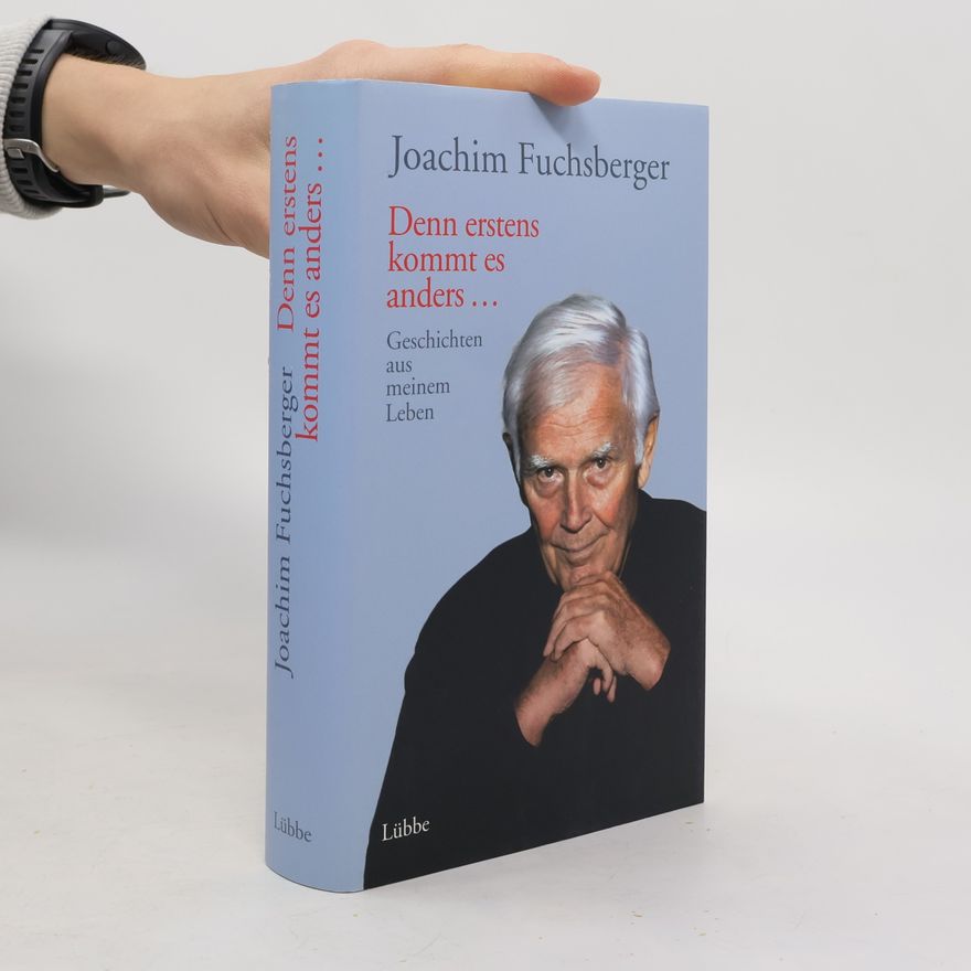Joachim Fuchsberger Denn erstens kommt es anders ...