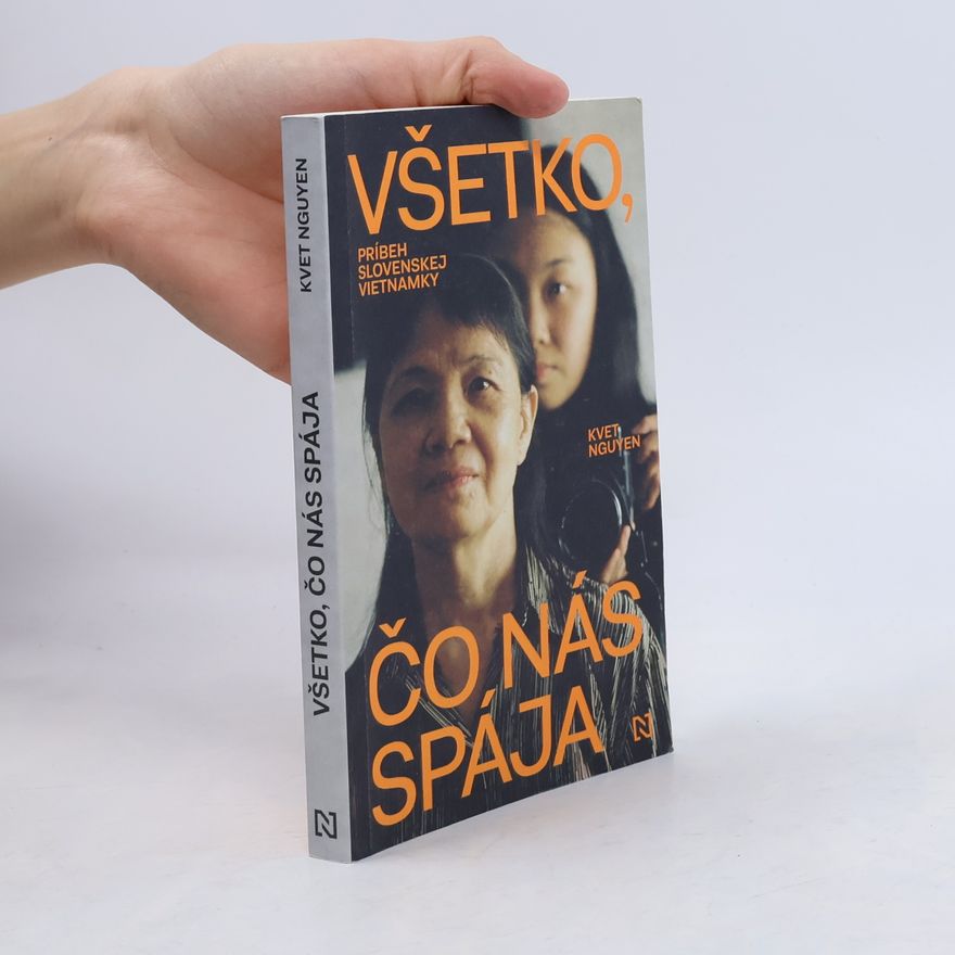 Kvet Nguyen Všetko, čo nás spája