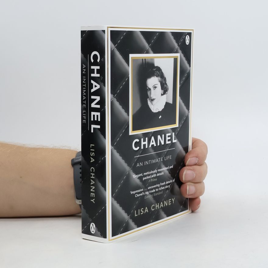 Lisa Chaney Chanel: An intimate life