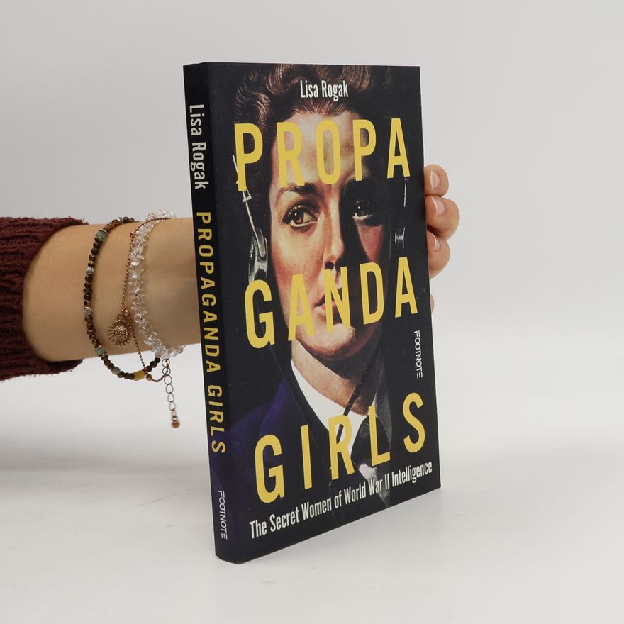 Lisa Angowski Rogak Propaganda Girls