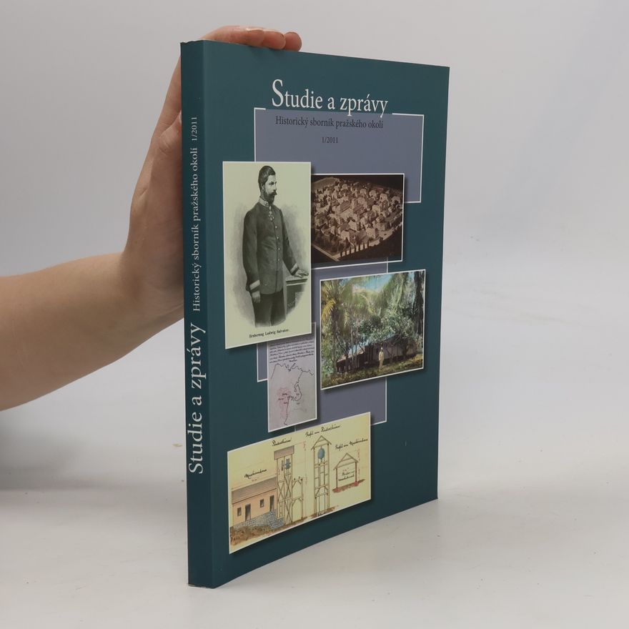 Autorenkollektiv Studie a zprávy : historický sborník pražského okolí 1/2011