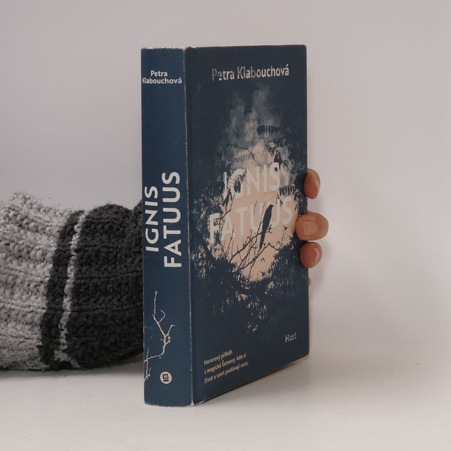 Petra Klabouchová Ignis Fatuus