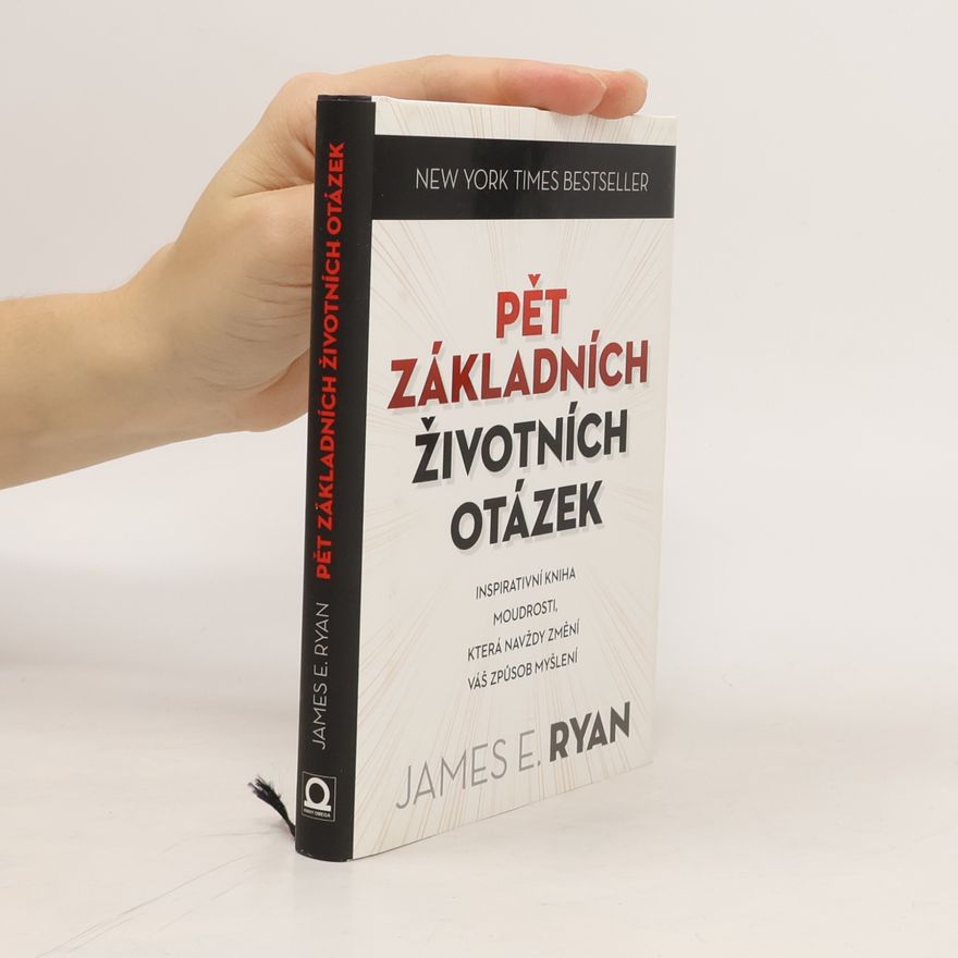 James E. Ryan Pět základních životních otázek