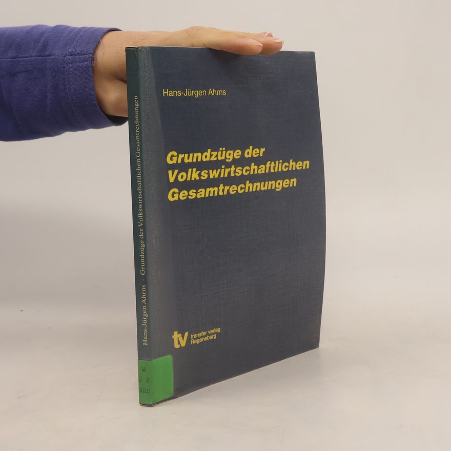 Hans-Jürgen Ahrns Grundzüge der volkswirtschaftlichen Gesamtrechnungen