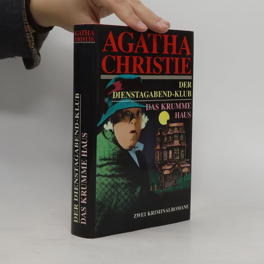 Agatha Christie Der Dienstagabend-Klub. Das krumme Haus