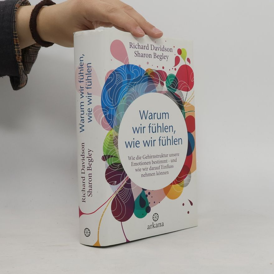 Richard J. Davidson Warum wir fühlen, wie wir fühlen