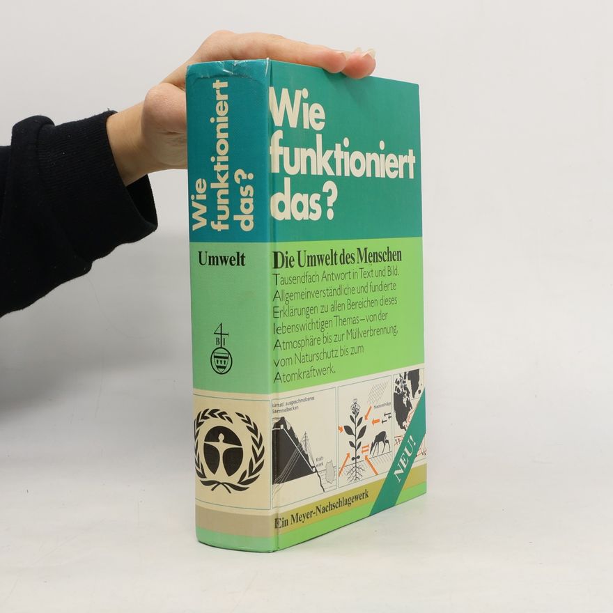 Karl-Heinz Ahlheim Wie funktioniert das? Die Umwelt des Menschen