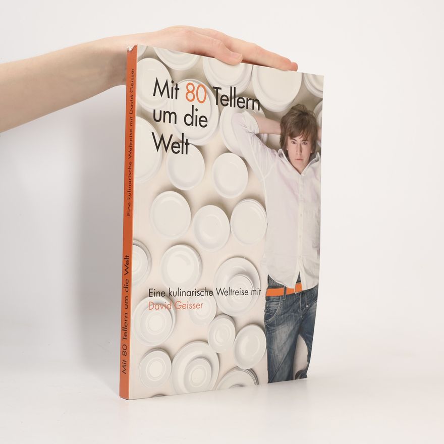 David Geisser Mit 80 Tellern um die Welt