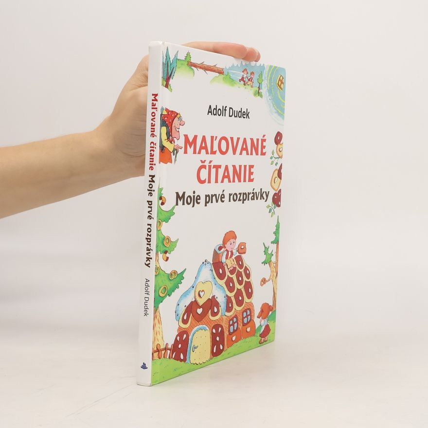 Adolf Dudek Mal'ované čitanie: Moje prvé rozprávky