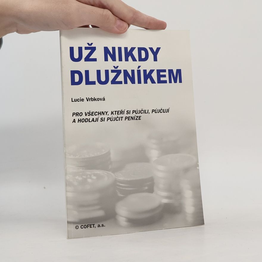 Lucie Vrbková Už nikdy dlužníkem