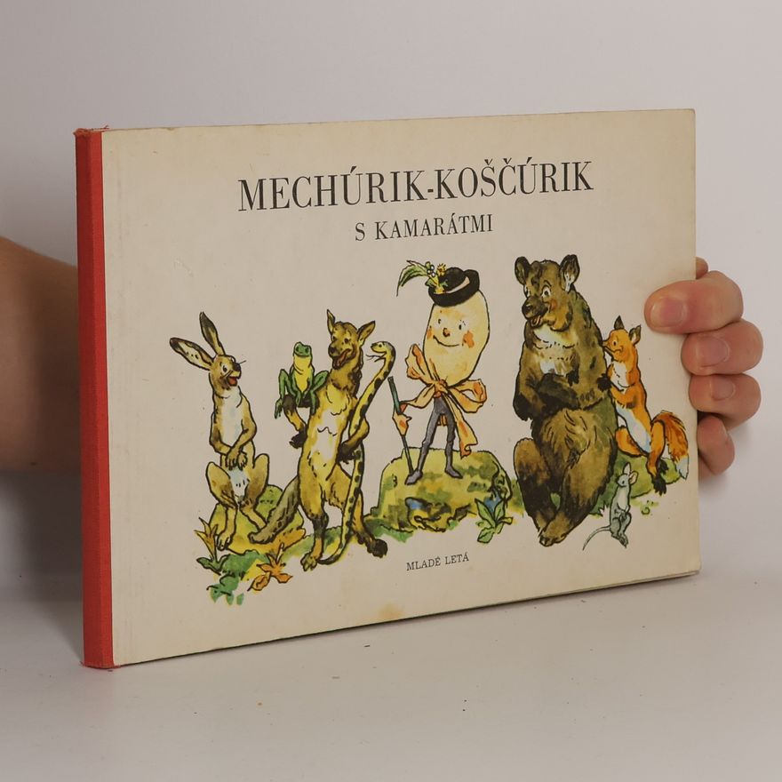 Maša Haľamová Mechúrik-Koščúrik s kamarátmi