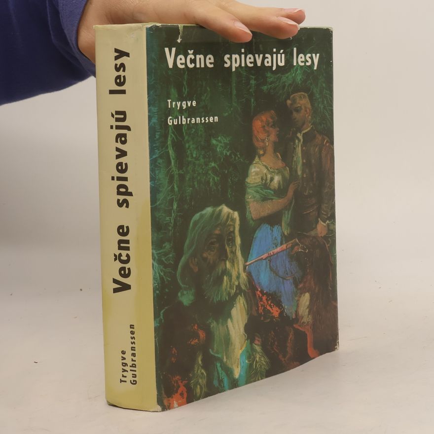 Trygve Gulbranssen Večne spievajú lesy