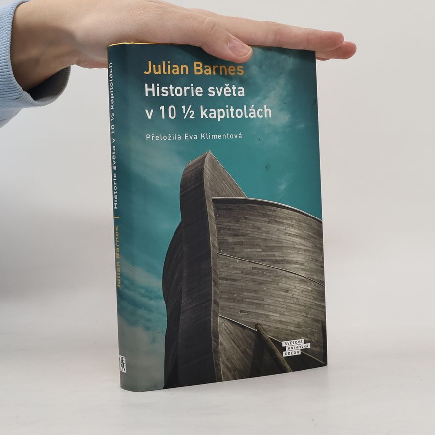 Julian Barnes Historie světa v 10 1/2 kapitolách
