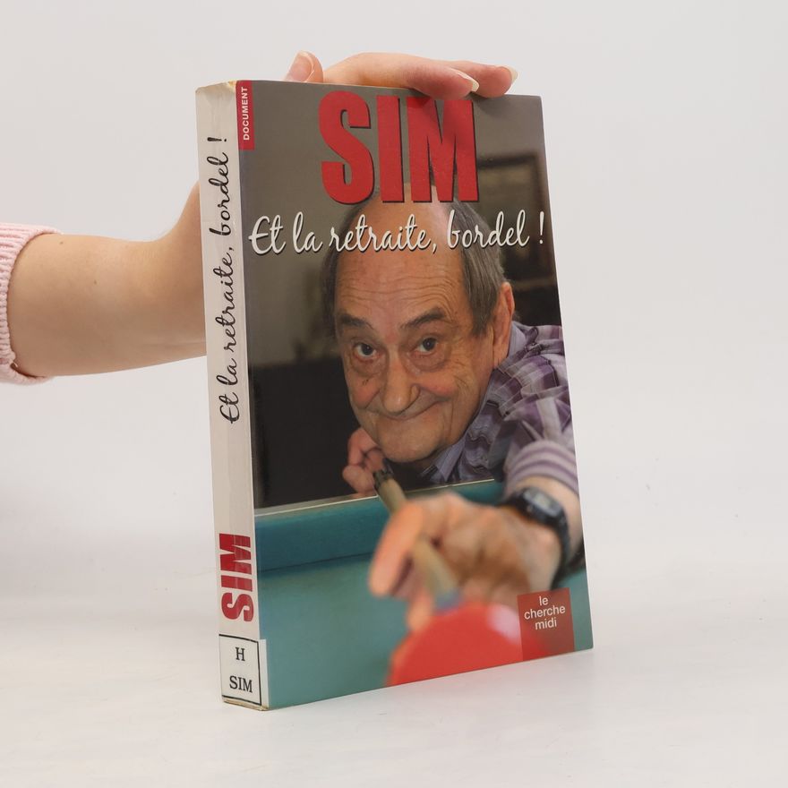 Sim Et la retraite, bordel!