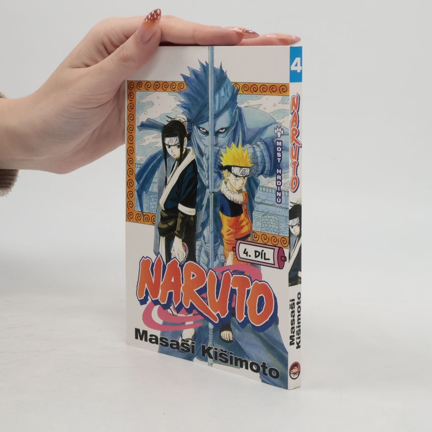 Masashi Kishimoto Naruto 4. díl. Most hrdinů