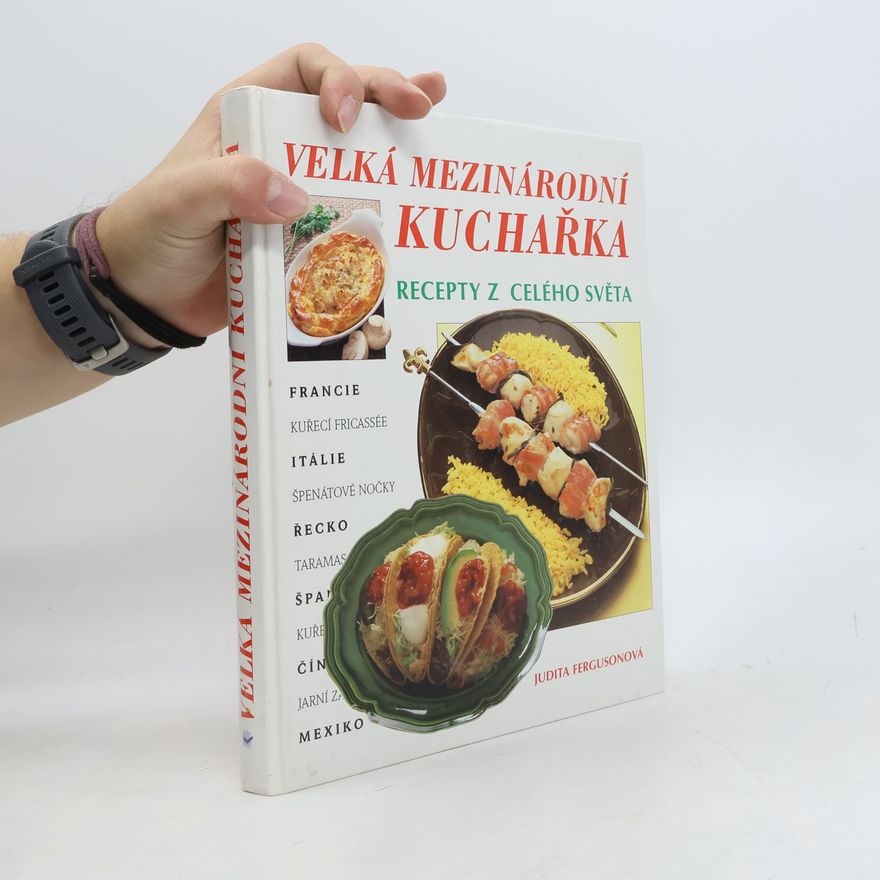 Judith Ferguson Velká mezinárodní kuchařka: Recepty z celého světa