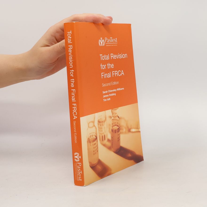 Tim Isitt Total Revision for the Final FRCA - Second Edition