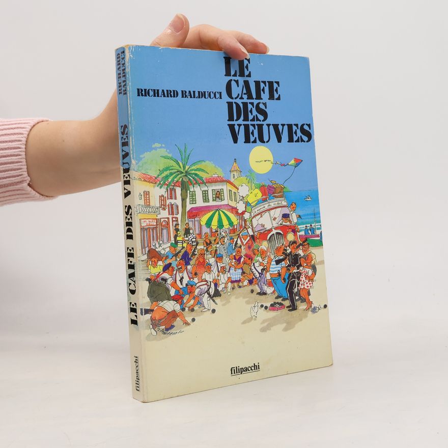Richard Balducci Le Café des Veuves