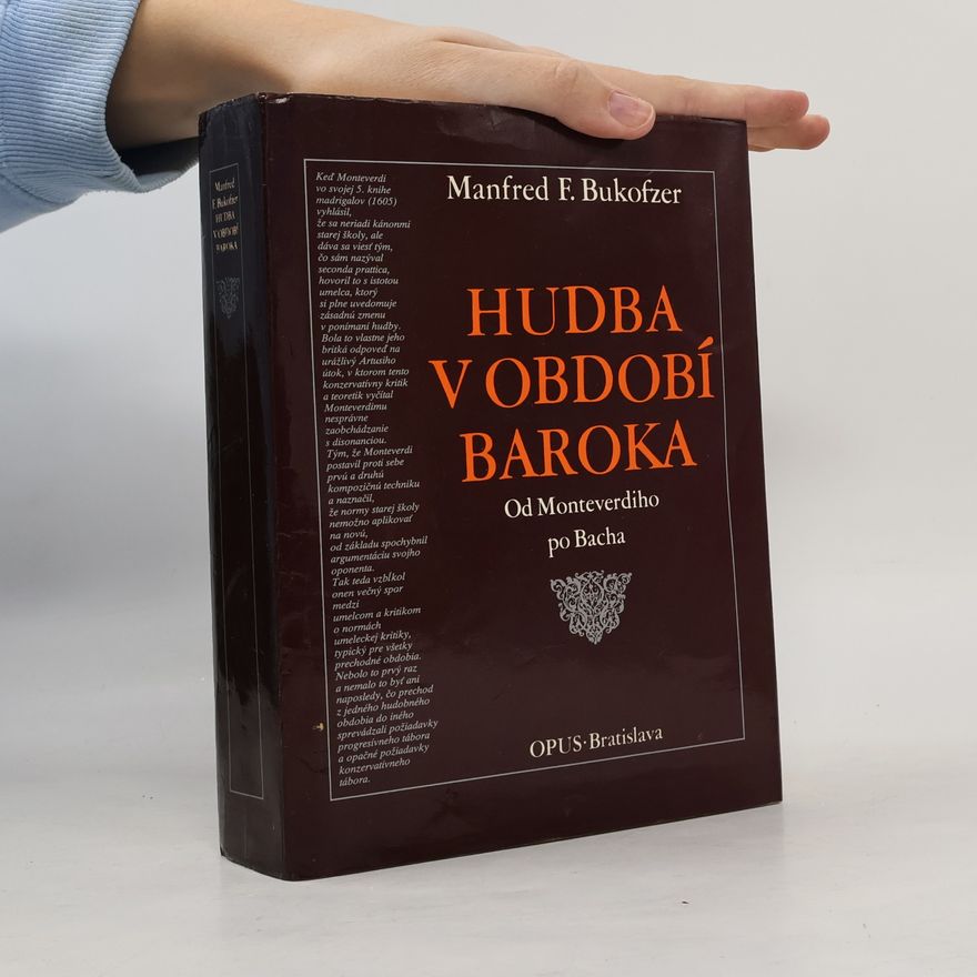 Manfred Fritz Bukofzer Hudba v období baroka. Od Monteverdiho po Bacha