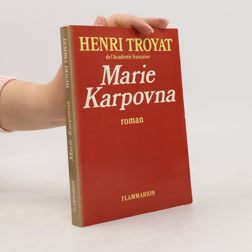 Henri Troyat Marie Karpovna
