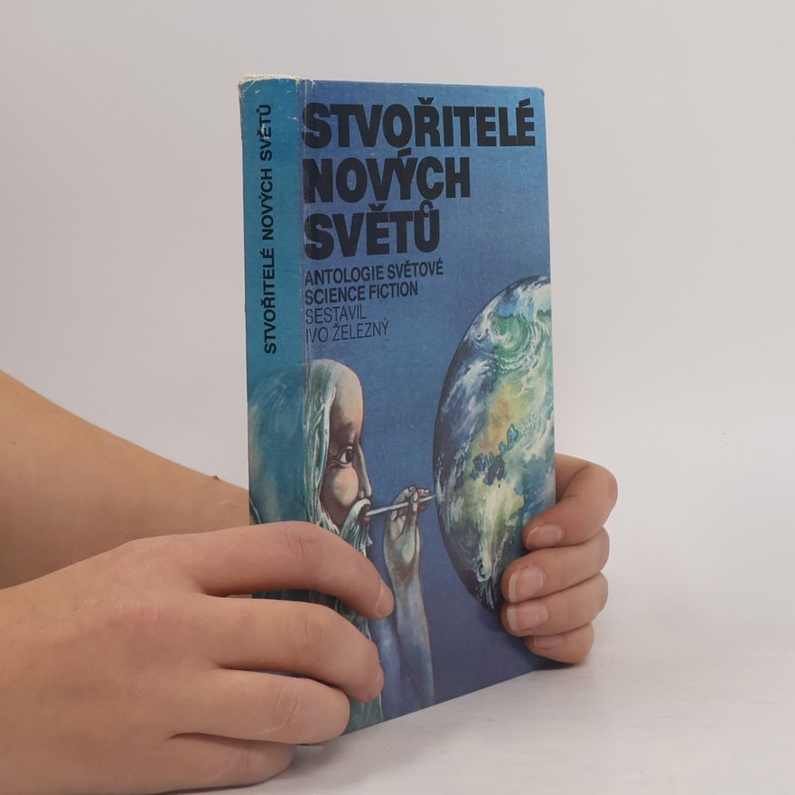 Ivo Železný Stvořitelé nových světů