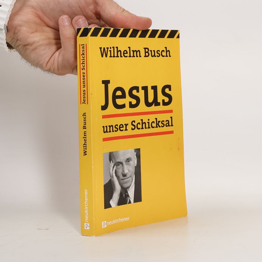 Wilhelm Busch Jesus unser Schicksal