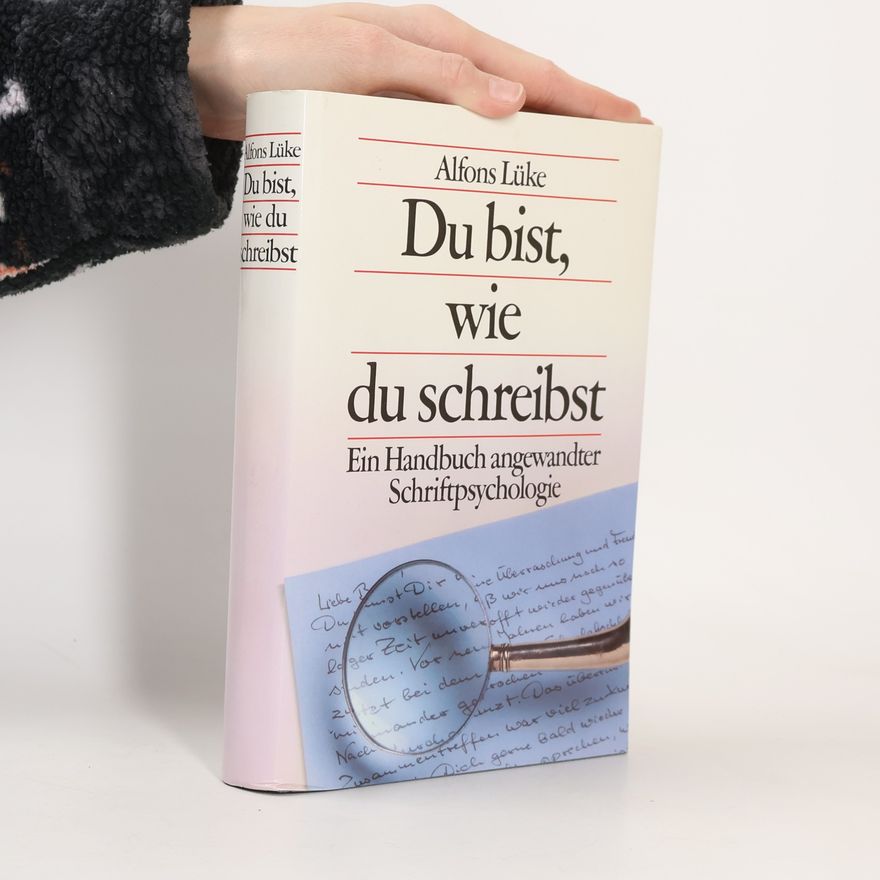 Alfons Lüke Du bist, wie du schreibst