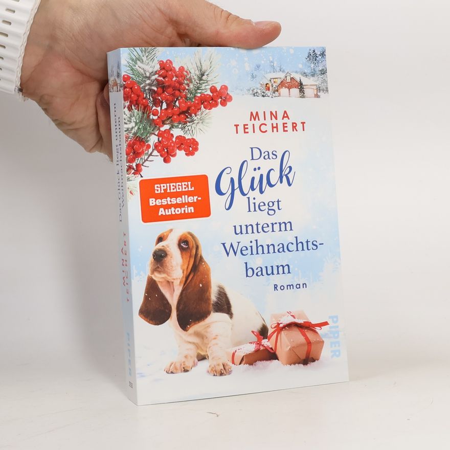 Mina Teichert Das Glück liegt unterm Weihnachtsbaum