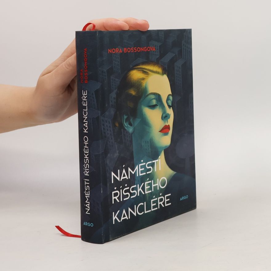 Nora Bossong Náměstí Říšského Kancléře