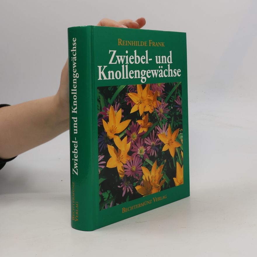 Reinhilde Frank Zwiebel- und Knollengewächse