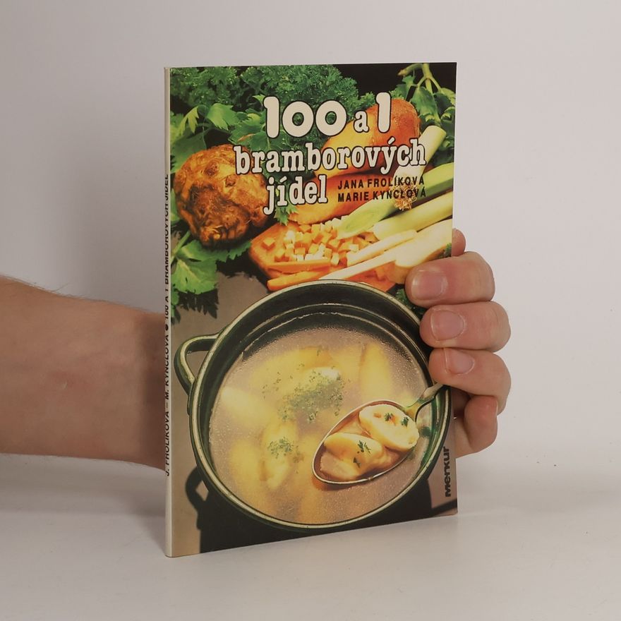 Marie Kynclová 100 a 1 bramborových jídel