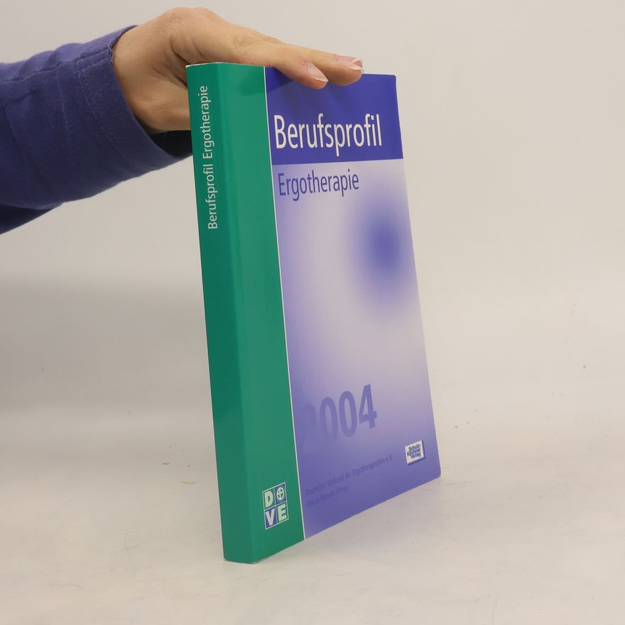 Deutscher Verband der Ergotherapeuten (DVE) Berufsprofil Ergotherapie 2004