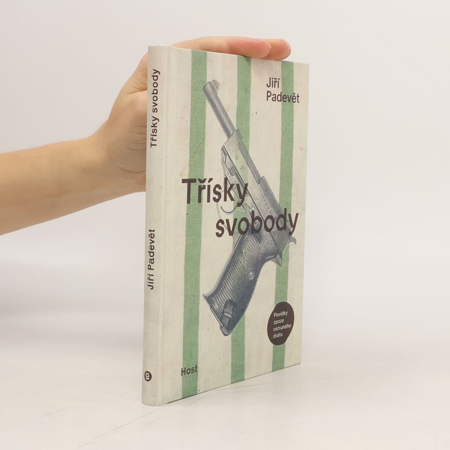 Jiří Padevět Třísky svobody