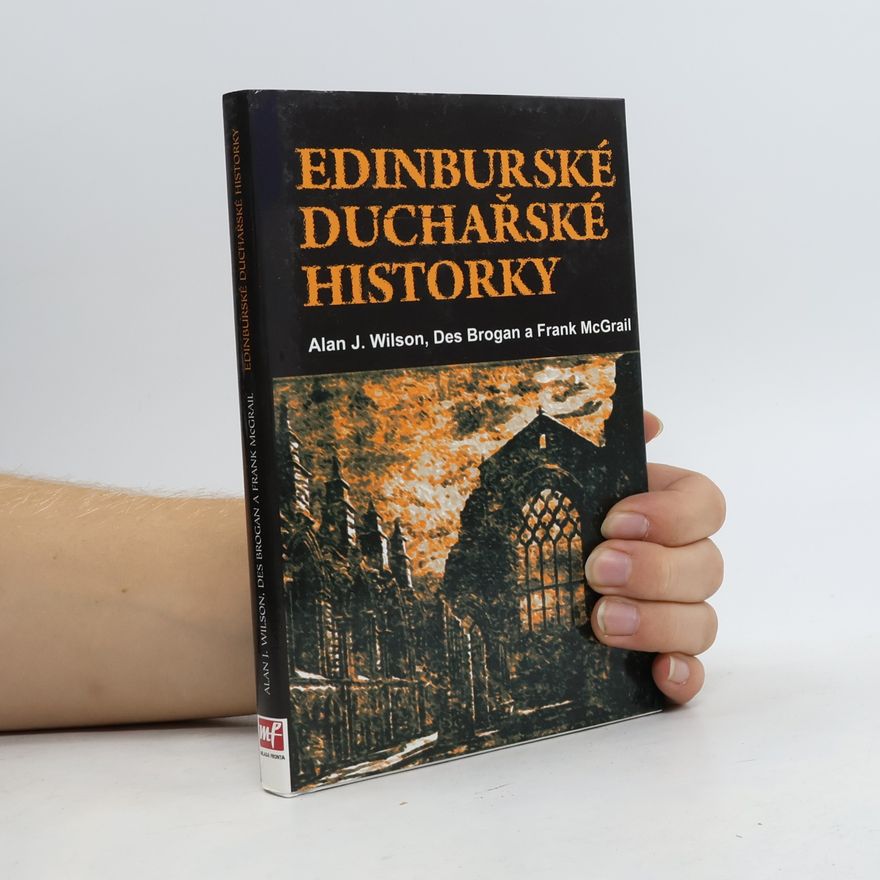 Alan J. Wilson Edinburské duchařské historky