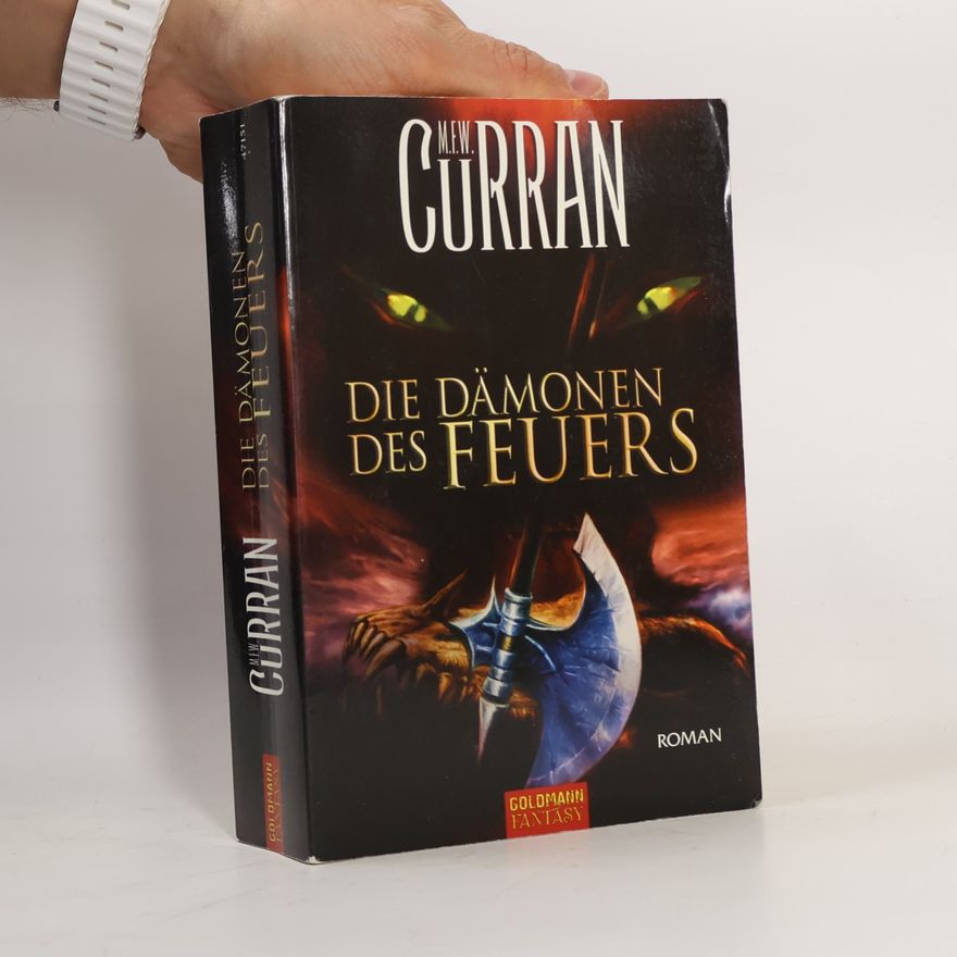 M. F. W. Curran Die Dämonen des Feuers. Roman