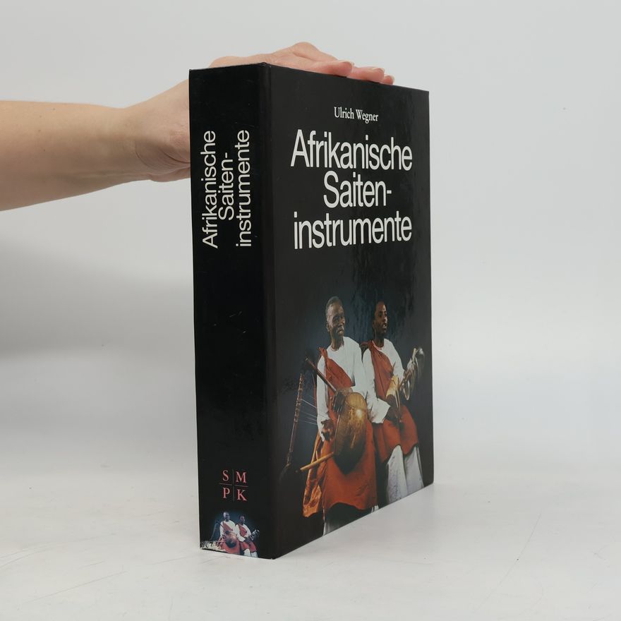 Ulrich Wegner Afrikanische Saiteninstrumente