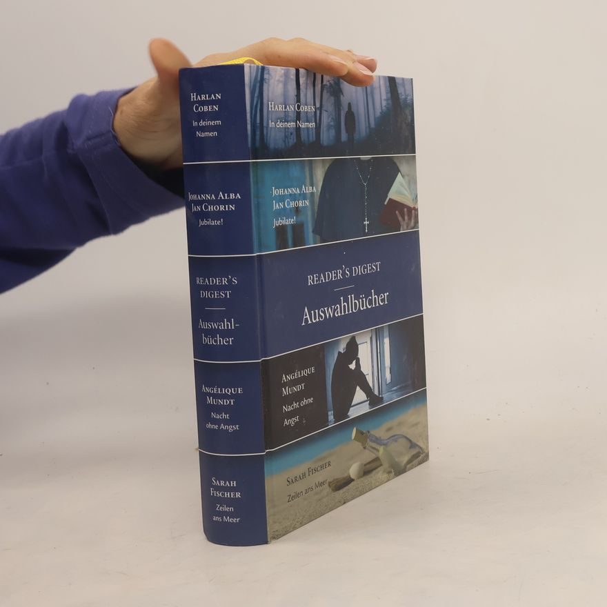 Angélique Mundt Reader's-Digest-Auswahlbücher: In deinem Namen; Jubilate!; Nacht ohne Angst; Zeilen ans Meer