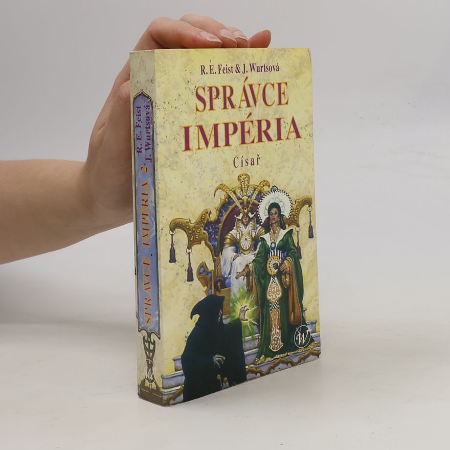 Raymond E. Feist Správce Impéria – Císař