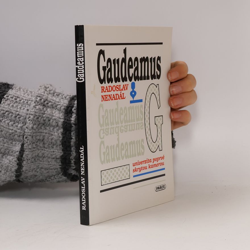 Radoslav Nenadál Gaudeamus : výjevy z jednoho života