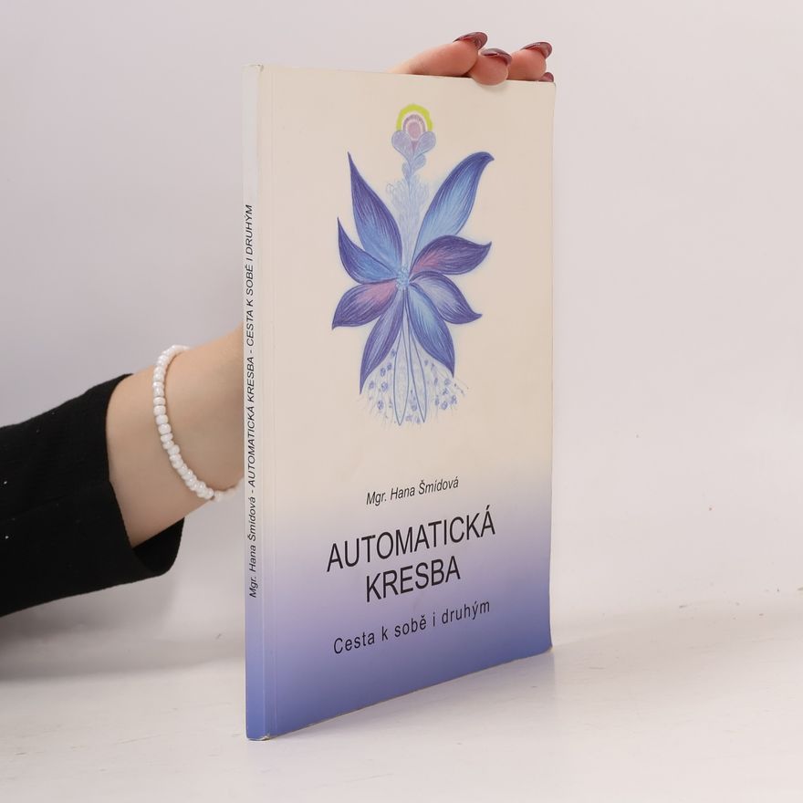 Hana Šmídová Automatická kresba - cesta k sobě i druhým