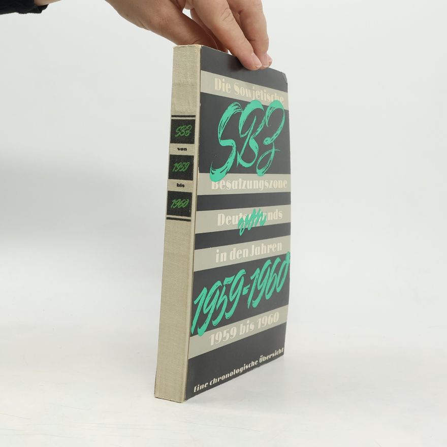 Autorenkollektiv Die Sowjetische Besatzungszone Deutschlands in den Jahren 1959-1960