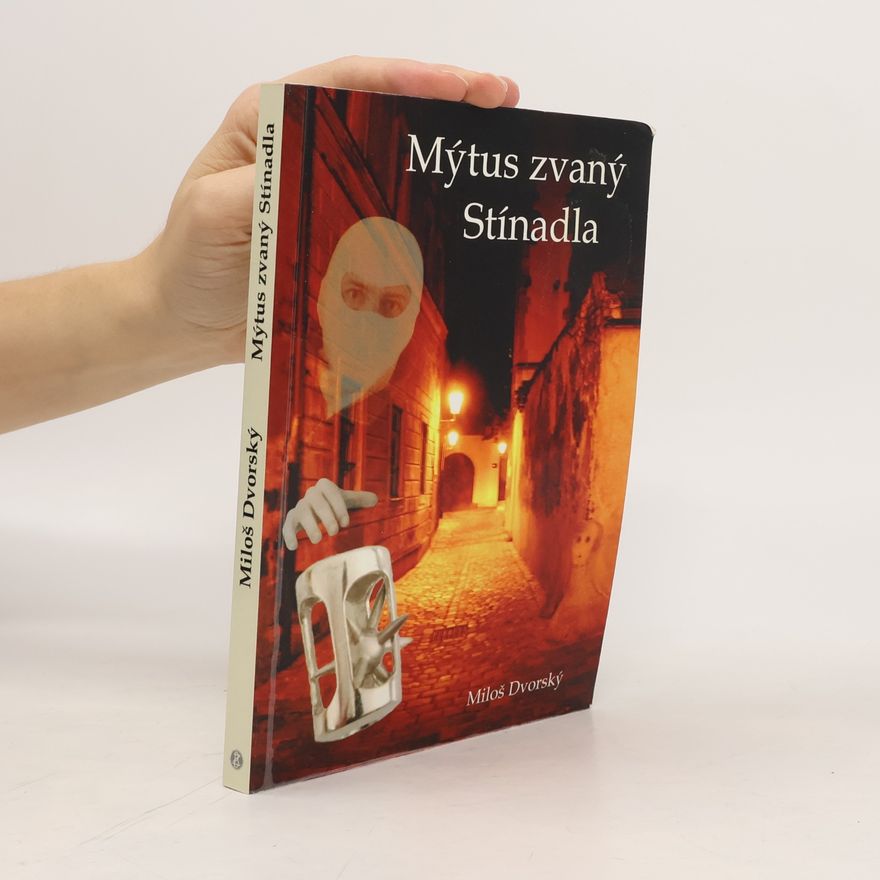 Miloš Dvorský Mýtus zvaný Stínadla