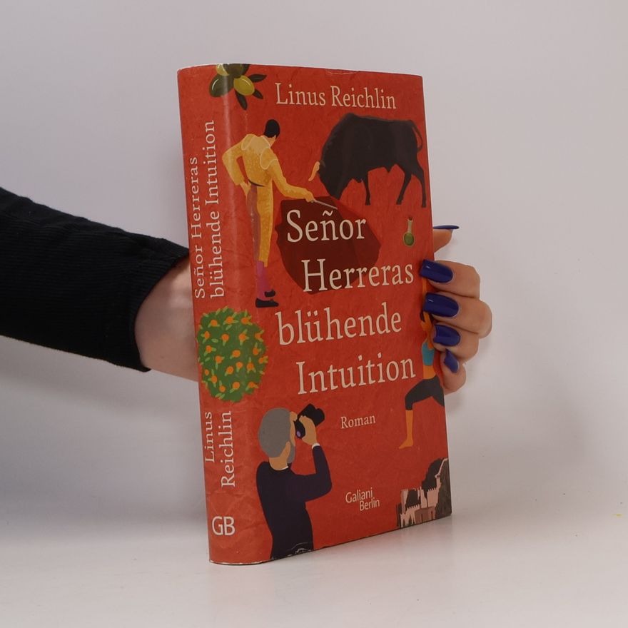 Linus Reichlin Señor Herreras blühende Intuition