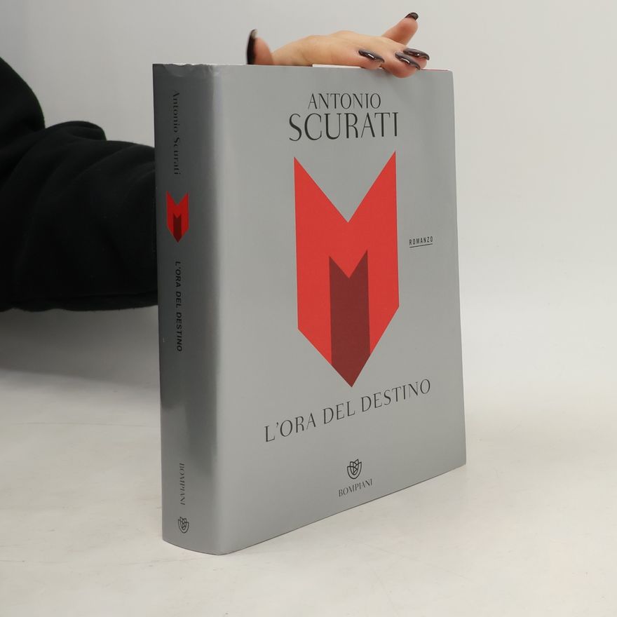 Antonio Scurati M. L'ora del destino