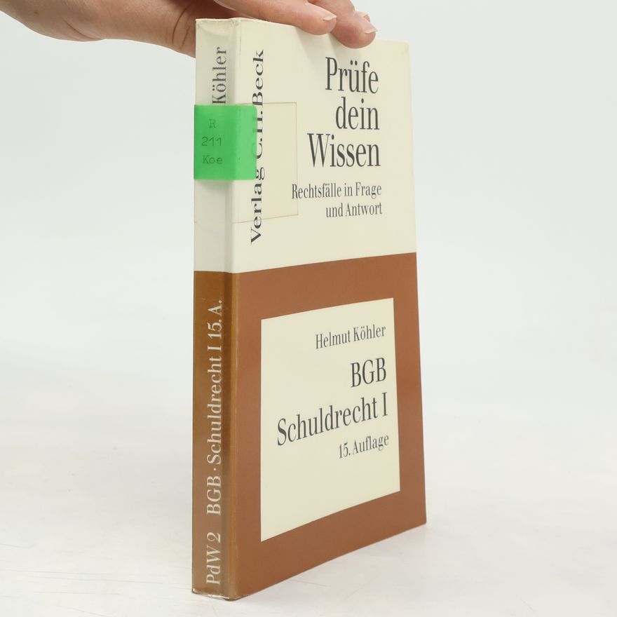 Helmut Köhler Prüfe dein Wissen - 2: BGB, Recht der Schuldverhältnisse 1
