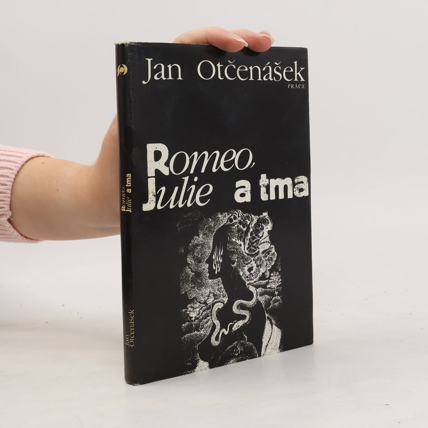 Jan Otčenášek Romeo, Julie a tma