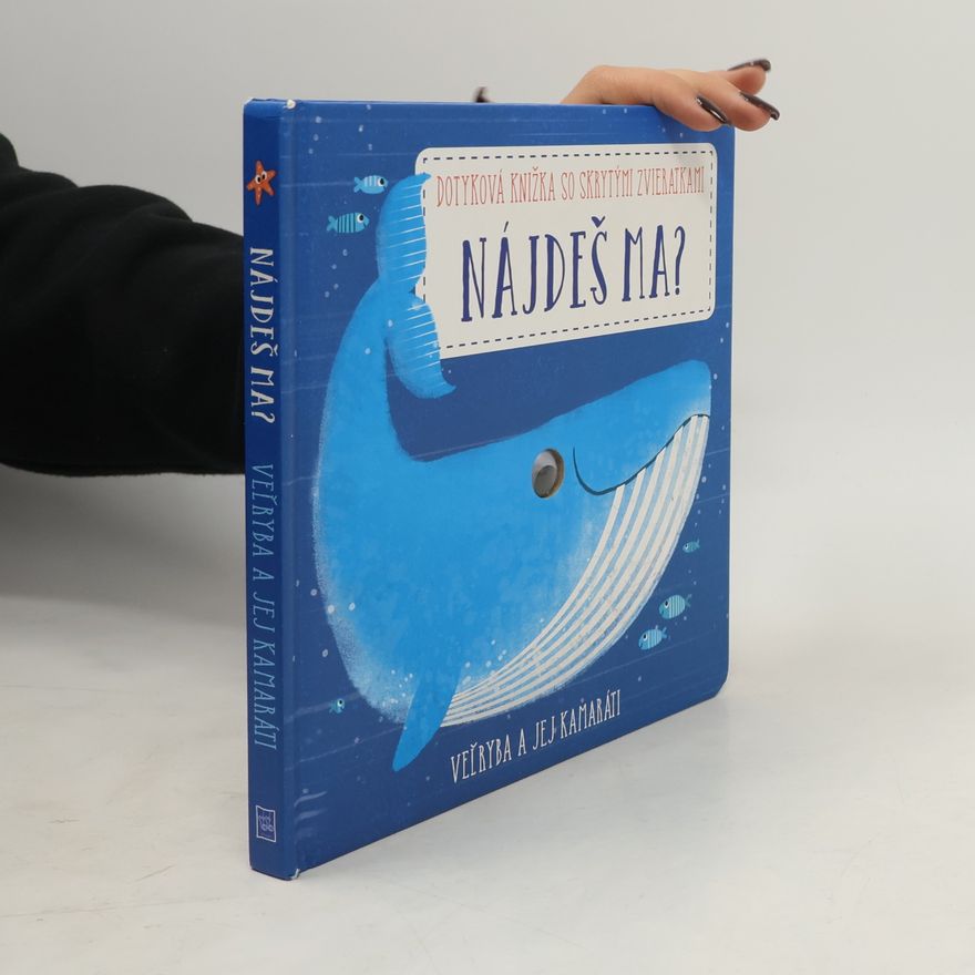 Various authors Nájdeš ma? Velryba a jej kamaráti