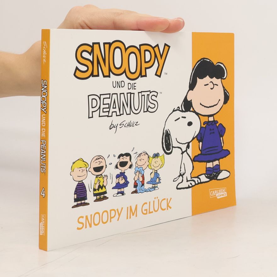 Charles Monroe Schulz Snoopy und die Peanuts 4: Snoopy im Glück