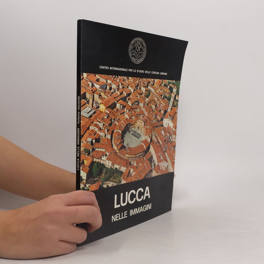 Giovannini-Lucca Lucca nelle immagini 2