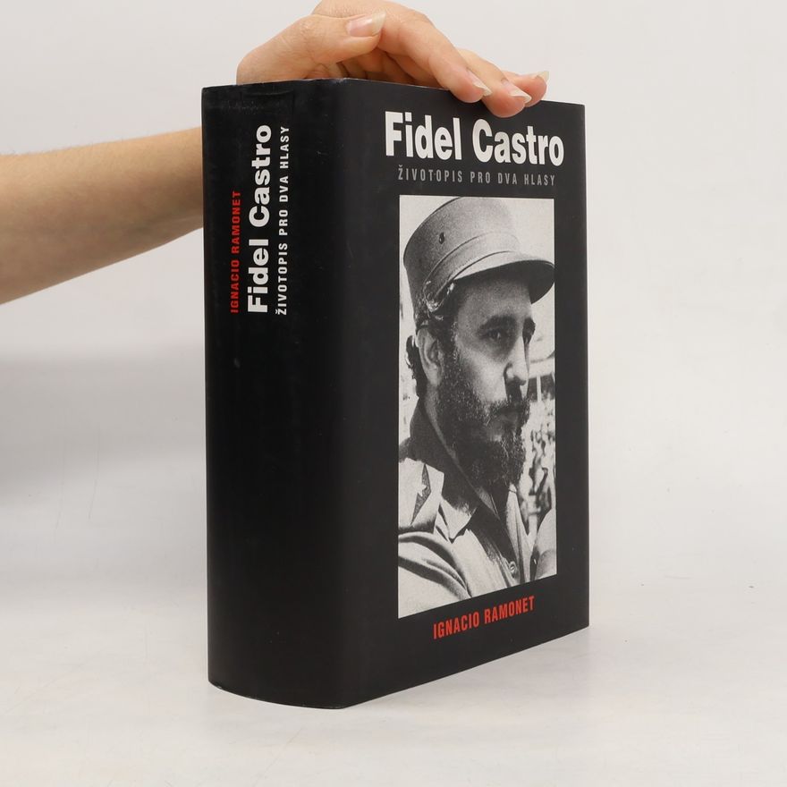 Ignacio Ramonet Fidel Castro. Životopis pro dva hlasy